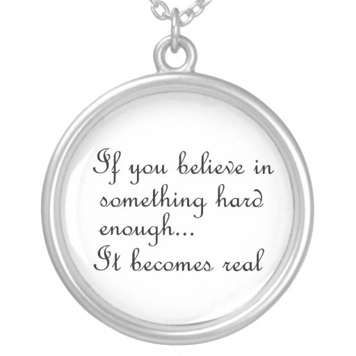 If you believe in something-necklace