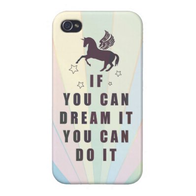 if you can dream it, you can do it case for iPhone 4