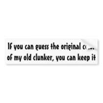 If you can guess the original color bumper sticker
