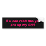If you can read this... bumper sticker