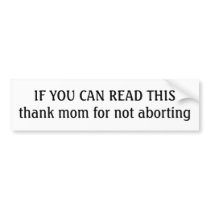 IF YOU CAN READ THIS.... BUMPER STICKERS