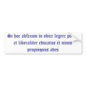 If you can read this bumper sticker, you are both  bumper stickers