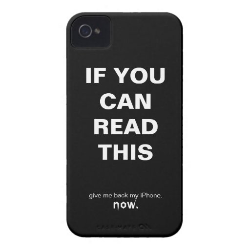 If You Can Read This Give Me Back My iPhone Case Mate iPhone 4 Cases