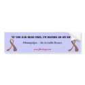 If You Can Read This I Am Having an OK Day bumper stickers by Fibrohugs If You Can Read This I Am Having an OK Day bumper stickers