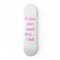 if you can read this... i fell skateboards by mrawsome if you can read this... i fell skateboards