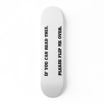 If you can read this, please flip me over. skateboards by picoteofishingteam If you can read this, please flip me over. skateboards