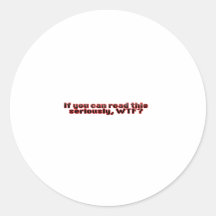 If You Can Read This, WTF? Sticker