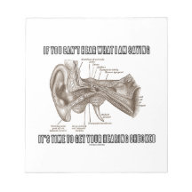 If You Can't Hear What I Am Saying (Ear Anatomy) Memo Pad