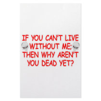 If You Can't Live Without Me Why Aren't You Dead stationery by Mustang_Lady If You Can't Live Without Me Why Aren't You Dead stationery