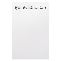 If You Can't Run.....Scoot Personalized Stationery