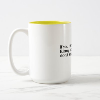 If You Cant Say Something Funny About Someone. If You Cant Say Something Funny About Someone.