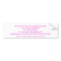 IF YOU CAN'T TIP, DON'T MAKE THE T... - Customized bumper stickers