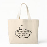 If you could only read my mind bag