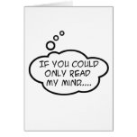 If you could only read my mind greeting cards
