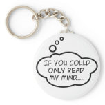 If you could only read my mind keychain