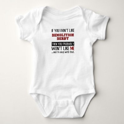 If You Don't Like Demolition Derby Cool Infant Creeper