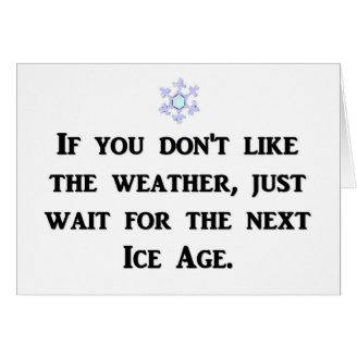 if-you-dont-like-the-weather-just-wait-for-the card