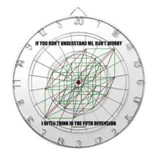 If You Don't Understand Don't Worry 5th Dimension Dartboard