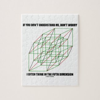 If You Don't Understand Don't Worry 5th Dimension Jigsaw Puzzle
