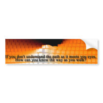 If You Don't Understand The Path bumper stickers