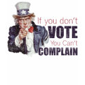 If you don't vote, you can't complain - Distressed t-shirts