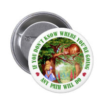 IF YOU DON'T WHERE YOU'RE GOING, ANY PATH WILL DO PINS