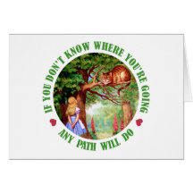 IF YOU DON'T WHERE YOU'RE GOING, ANY PATH WILL DO GREETING CARD