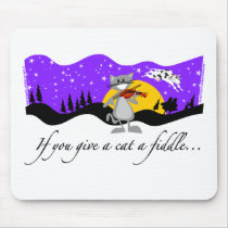 If you give a cat a fiddle... mousepads