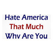 If You Hate America That Much Why Are You Still He photo cards