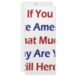 If You Hate America That Much Why Are You Still He Personalized Rack Card