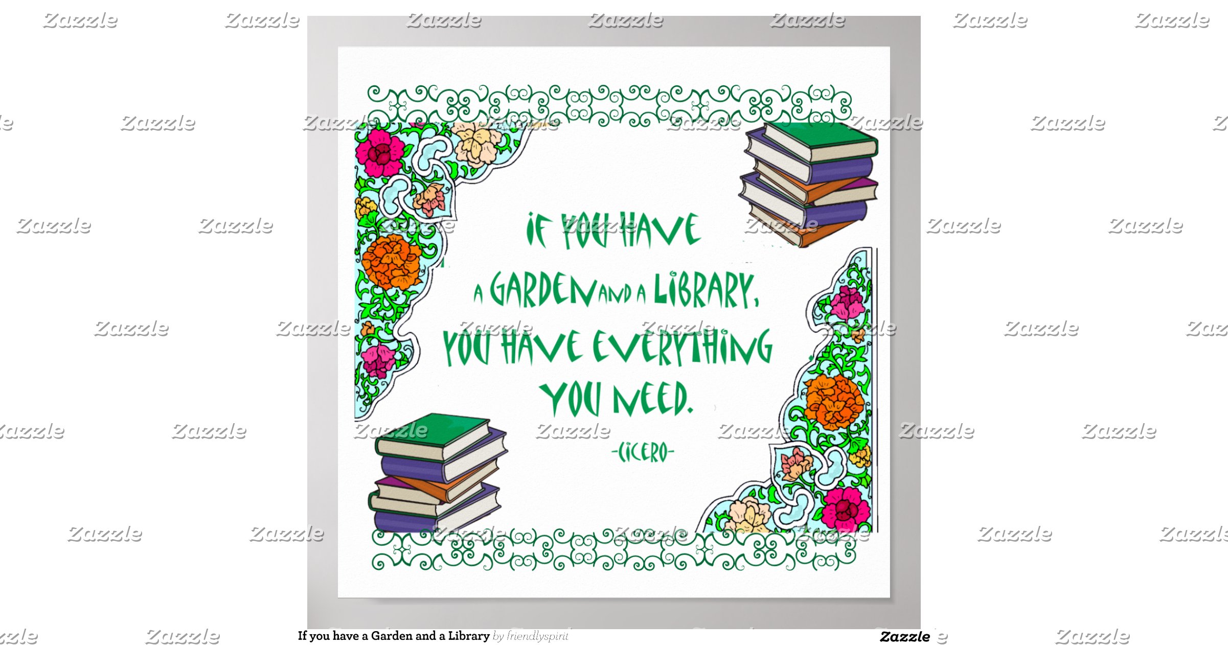 If you have a Garden and a Library Poster | Zazzle