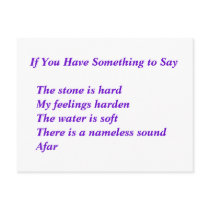 If You Have Something to Say    The stone is ... postcards