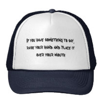 If you have something to say hats