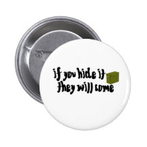 If You Hide It, They Will Come! Pins