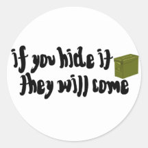 If You Hide It, They Will Come! Sticker