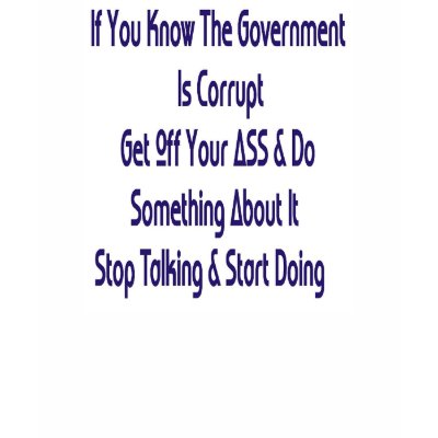 if_you_know_the_government_is_corrupt_tshirt-p235653915122279632s564_400.jpg