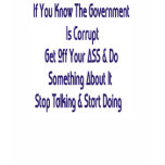 If You Know The Government Is Corrupt T Shirt