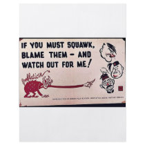 If You Must Squawk, Blame Them - And Watch Out For flyers by ww2posters If You Must Squawk, Blame Them - And Watch Out For flyers