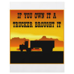 If You Own It A Trucker Brought It  #0011 flyers