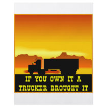 If You Own It A Trucker Brought It  #0022 Flyer