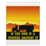If You Own It A Trucker Brought It  #0022 flyers