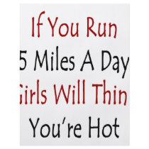 If You Run 5 Miles A Day Girls Will Think You're H flyers by Supernova23 If You Run 5 Miles A Day Girls Will Think You're H flyers