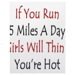 If You Run 5 Miles A Day Girls Will Think You're H Letterhead Design