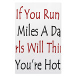 If You Run 5 Miles A Day Girls Will Think You're H Stationery Design