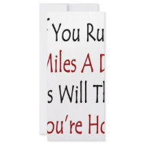 If You Run 5 Miles A Day Guys Will Think You're Ho rack cards by Supernova23 If You Run 5 Miles A Day Guys Will Think You're Ho rack cards