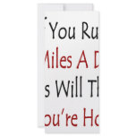 If You Run 5 Miles A Day Guys Will Think You're Ho Custom Rack Cards