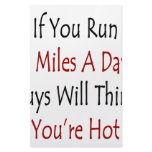 If You Run 5 Miles A Day Guys Will Think You're Ho stationery