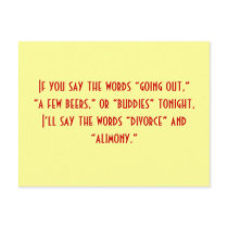 If you say the words “going out,” “a few beers,... post card