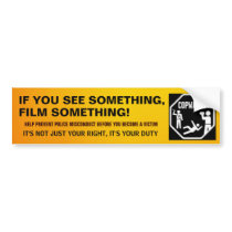 IF YOU SEE SOMETHING, COP WATCH, POLICE, ABUSE BUMPER STICKERS