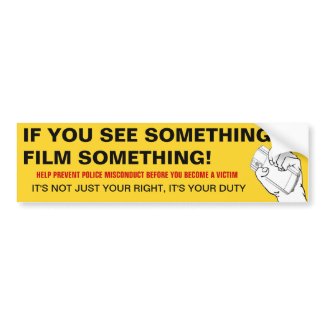 If You See Something, Film Something 2 bumpersticker
